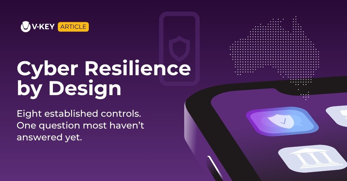 Cyber Resilience by Design: Essential Eight, APRA and the New Rules for Digital Identity in Australia